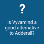 Is Vyvamind a good alternative to Adderall?